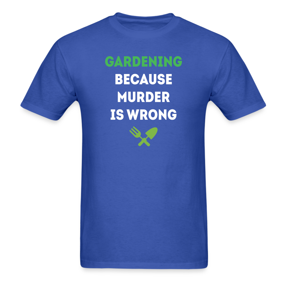 Gardening because murder is wrong Unisex Classic T-Shirt-Unisex Classic T-Shirt | Fruit of the Loom 3930-Teelime | shirts-hoodies-mugs