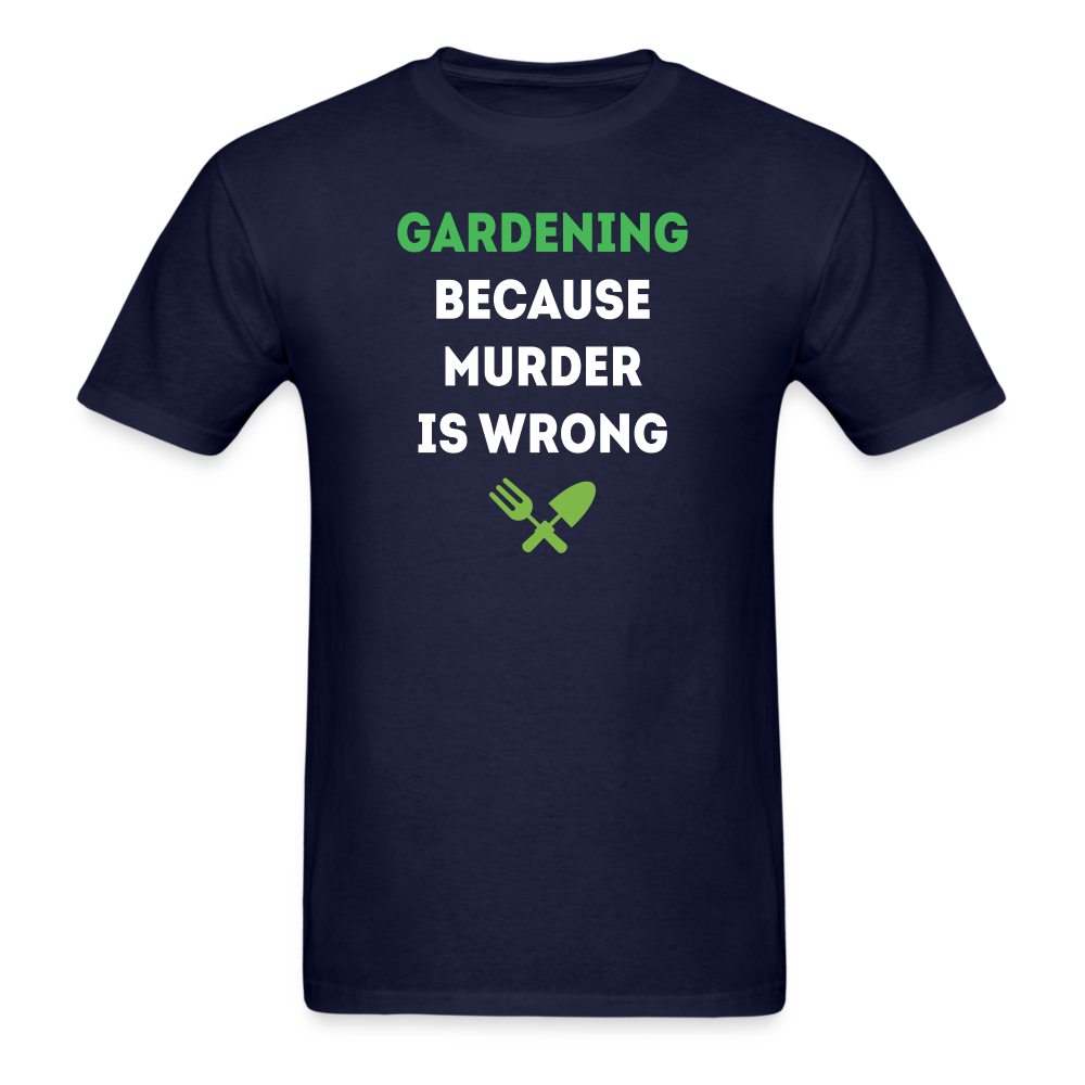 Gardening because murder is wrong Unisex Classic T-Shirt-Unisex Classic T-Shirt | Fruit of the Loom 3930-Teelime | shirts-hoodies-mugs