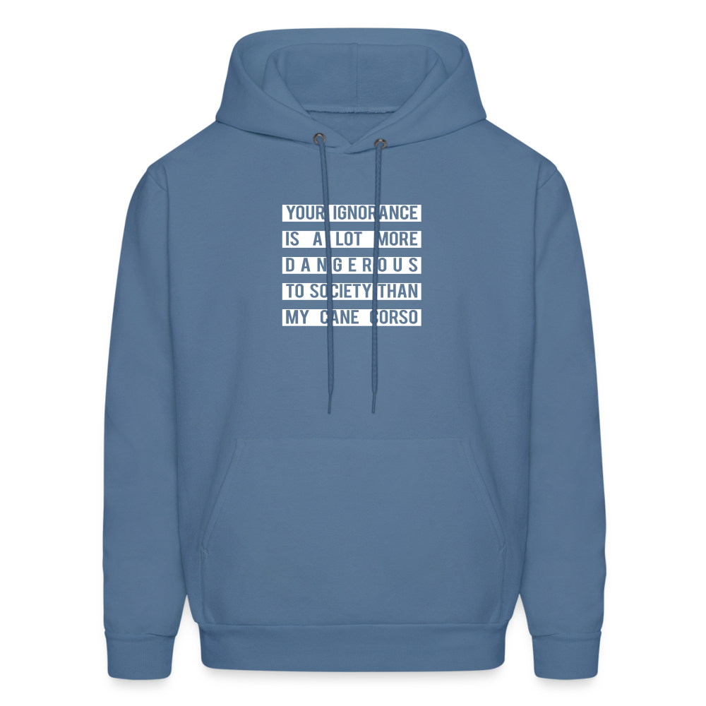 Your Ignorance is a lot more dangerous to society than my Cane corso Men's Hoodie-Men's Hoodie | Hanes P170-Teelime | shirts-hoodies-mugs