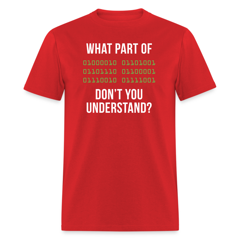 What part of [some binary code] don't you understand Unisex Classic T-Shirt-Unisex Classic T-Shirt | Fruit of the Loom 3930-Teelime | shirts-hoodies-mugs