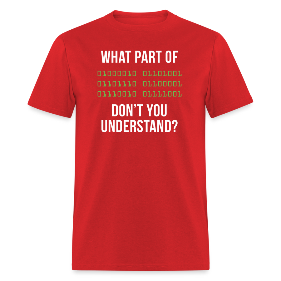 What part of [some binary code] don't you understand Unisex Classic T-Shirt-Unisex Classic T-Shirt | Fruit of the Loom 3930-Teelime | shirts-hoodies-mugs