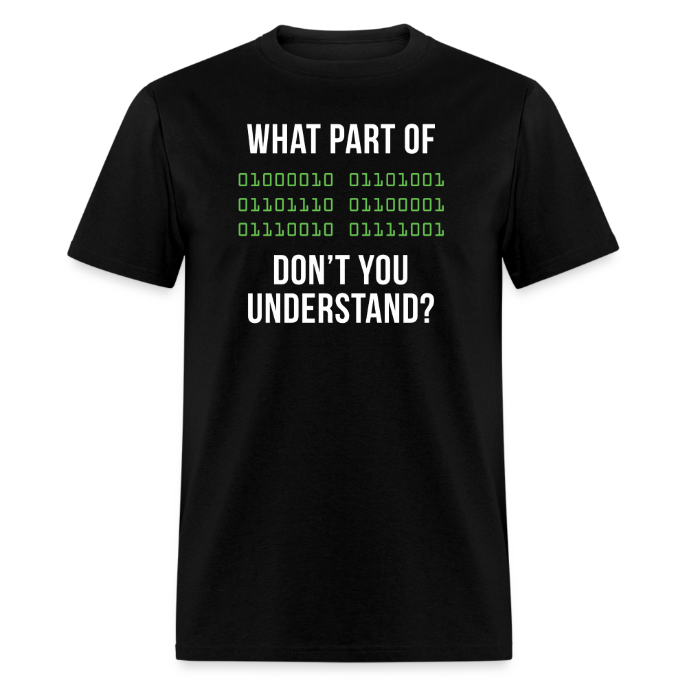 What part of [some binary code] don't you understand Unisex Classic T-Shirt-Unisex Classic T-Shirt | Fruit of the Loom 3930-Teelime | shirts-hoodies-mugs