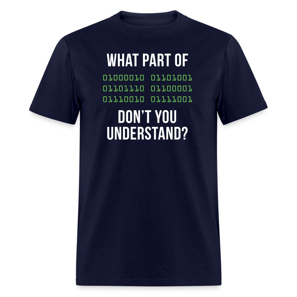 What part of [some binary code] don't you understand Unisex Classic T-Shirt-Unisex Classic T-Shirt | Fruit of the Loom 3930-Teelime | shirts-hoodies-mugs