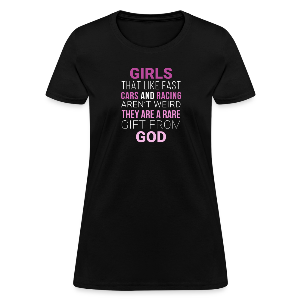 Girls that like fast cars and racing aren't weird They are a rare gift from God Women's T-Shirt-Women's T-Shirt | Fruit of the Loom L3930R-Teelime | shirts-hoodies-mugs