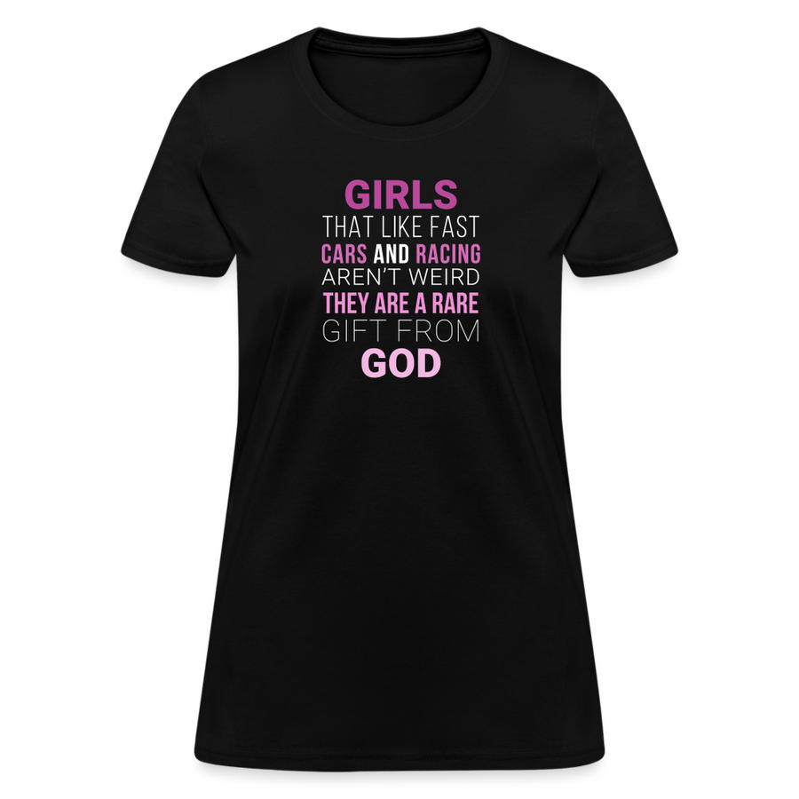 Girls that like fast cars and racing aren't weird They are a rare gift from God Women's T-Shirt-Women's T-Shirt | Fruit of the Loom L3930R-Teelime | shirts-hoodies-mugs