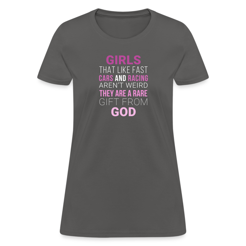 Girls that like fast cars and racing aren't weird They are a rare gift from God Women's T-Shirt-Women's T-Shirt | Fruit of the Loom L3930R-Teelime | shirts-hoodies-mugs
