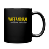 Vaffanculo ... and have a nice day Full Color Mug-Full Color Mug | BestSub B11Q-Teelime | shirts-hoodies-mugs