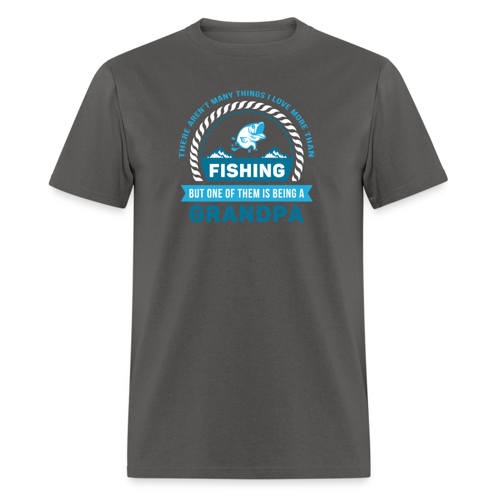 There aren't many things I love more than Fishing, but one of them is being a Grandpa Unisex Classic T-Shirt-Unisex Classic T-Shirt | Fruit of the Loom 3930-Teelime | shirts-hoodies-mugs