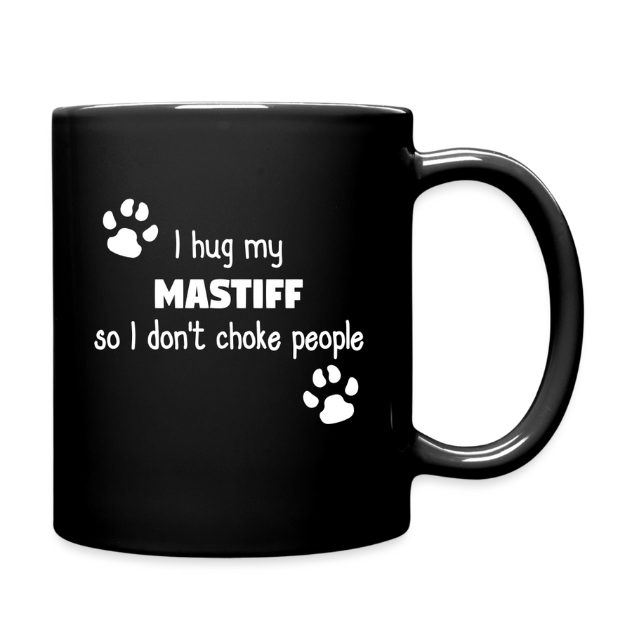 I Hug My Mastiff Full Color Mug