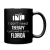 I Don't Need Therapy I Need To Go To Florida Full Color Mug-Full Color Mug | BestSub B11Q-Teelime | shirts-hoodies-mugs