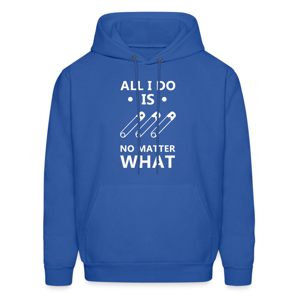 All I do is pin No matter what Men's Hoodie-Men's Hoodie | Hanes P170-Teelime | shirts-hoodies-mugs