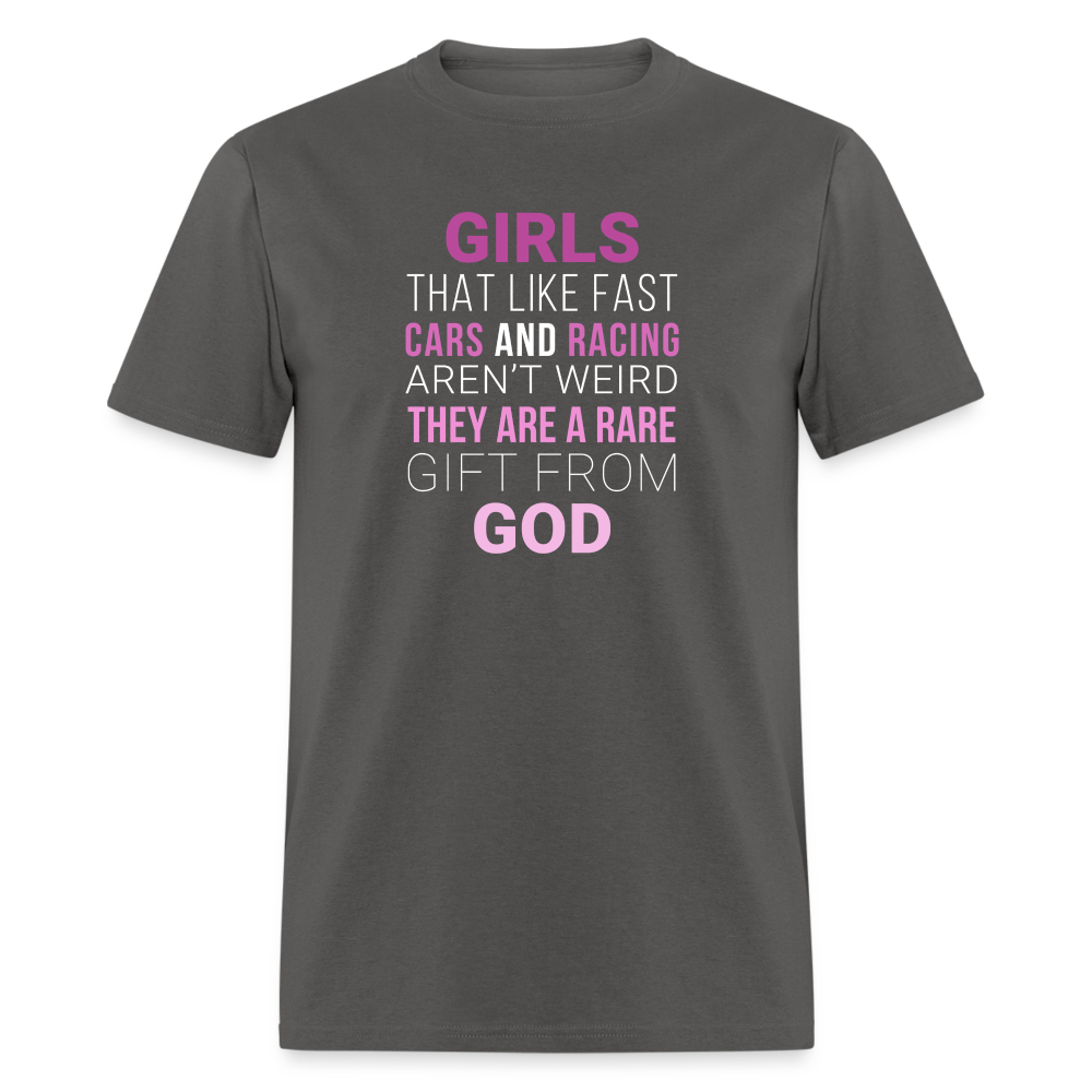 Girls that like fast cars and racing aren't weird They are a rare gift from God Unisex Classic T-Shirt-Unisex Classic T-Shirt | Fruit of the Loom 3930-Teelime | shirts-hoodies-mugs