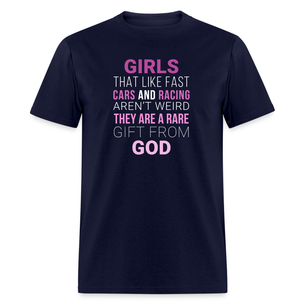 Girls that like fast cars and racing aren't weird They are a rare gift from God Unisex Classic T-Shirt-Unisex Classic T-Shirt | Fruit of the Loom 3930-Teelime | shirts-hoodies-mugs