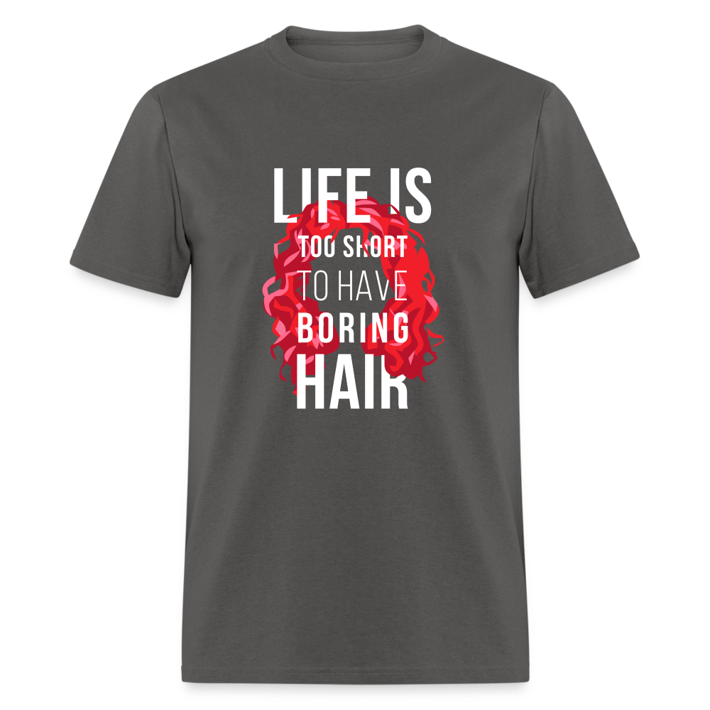 Life is too short to have boring hair Unisex Classic T-Shirt-Unisex Classic T-Shirt | Fruit of the Loom 3930-Teelime | shirts-hoodies-mugs