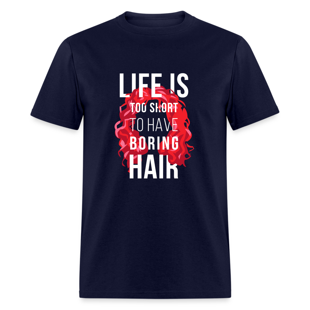 Life is too short to have boring hair Unisex Classic T-Shirt-Unisex Classic T-Shirt | Fruit of the Loom 3930-Teelime | shirts-hoodies-mugs