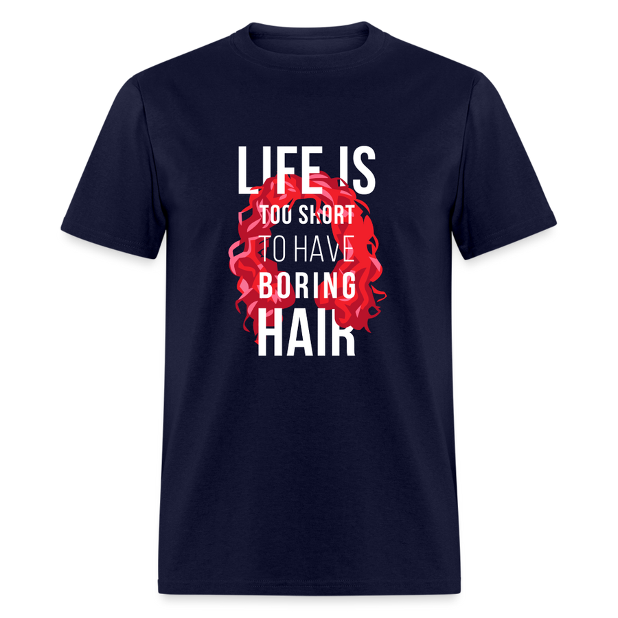 Life is too short to have boring hair Unisex Classic T-Shirt-Unisex Classic T-Shirt | Fruit of the Loom 3930-Teelime | shirts-hoodies-mugs