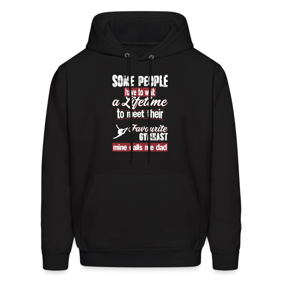 Some people have to wait a lifetime to meet their favorite Gymnastics player mine calls me dad Men's Hoodie-Men's Hoodie | Hanes P170-Teelime | shirts-hoodies-mugs
