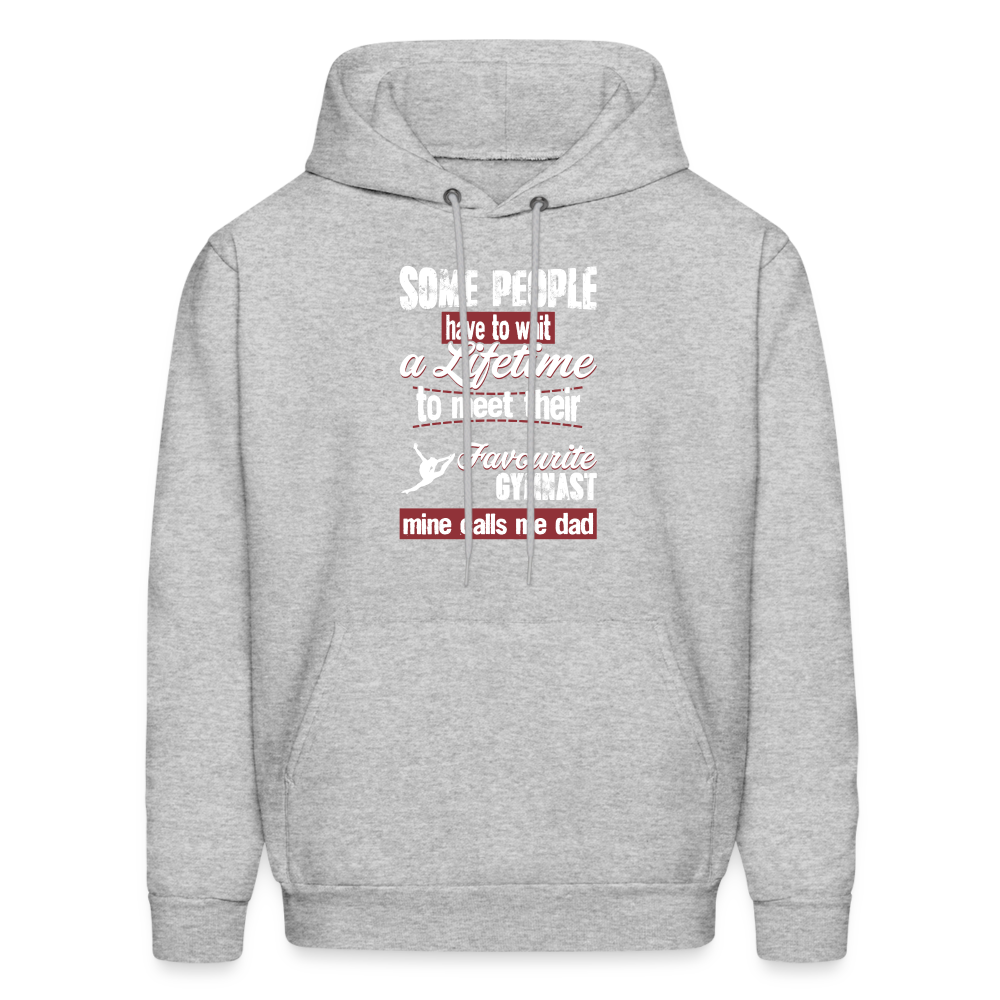 Some people have to wait a lifetime to meet their favorite Gymnastics player mine calls me dad Men's Hoodie-Men's Hoodie | Hanes P170-Teelime | shirts-hoodies-mugs