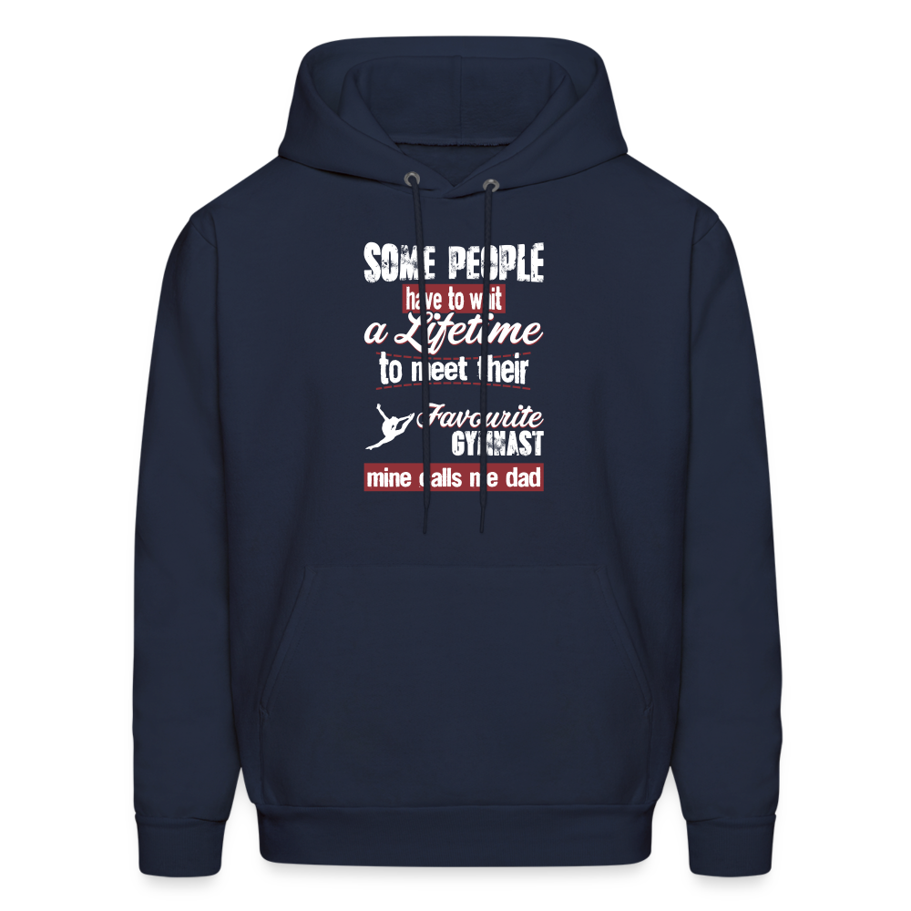 Some people have to wait a lifetime to meet their favorite Gymnastics player mine calls me dad Men's Hoodie-Men's Hoodie | Hanes P170-Teelime | shirts-hoodies-mugs