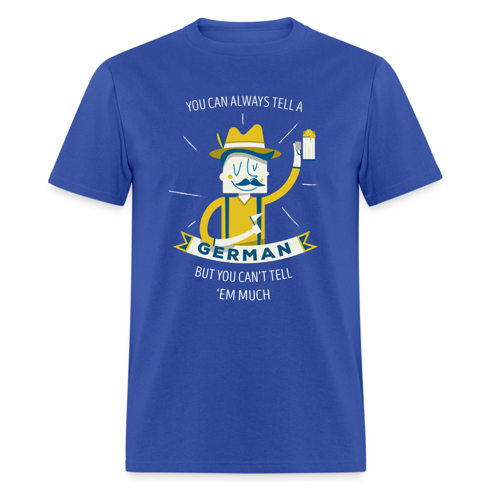 You can always tell a German but you can't tell 'em much Unisex Classic T-Shirt-Unisex Classic T-Shirt | Fruit of the Loom 3930-Teelime | shirts-hoodies-mugs