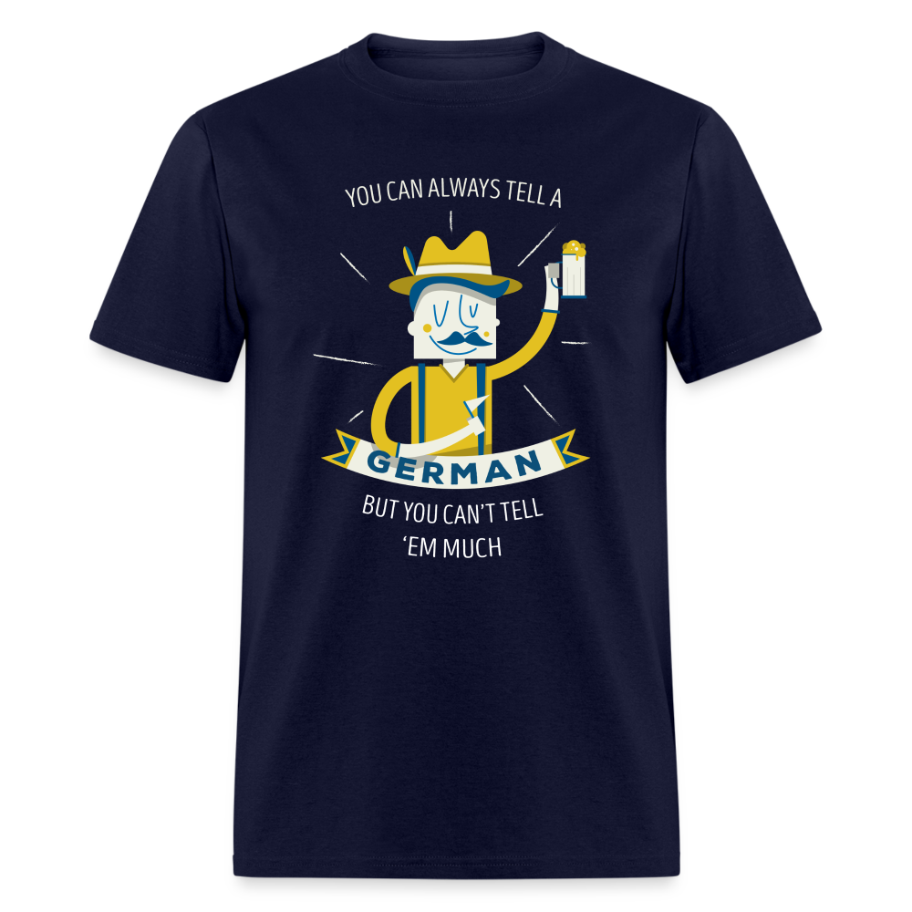 You can always tell a German but you can't tell 'em much Unisex Classic T-Shirt-Unisex Classic T-Shirt | Fruit of the Loom 3930-Teelime | shirts-hoodies-mugs