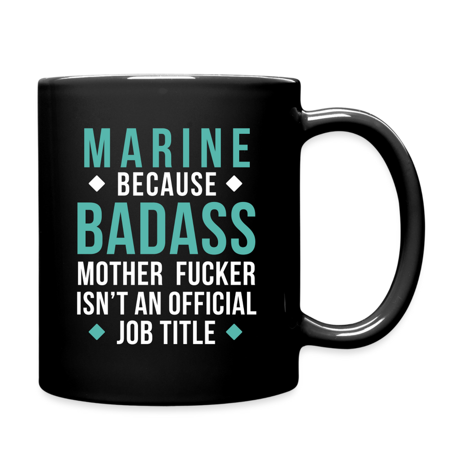 Marine because badass mother fucker isn't an official job title Full Color Mug-Full Color Mug | BestSub B11Q-Teelime | shirts-hoodies-mugs