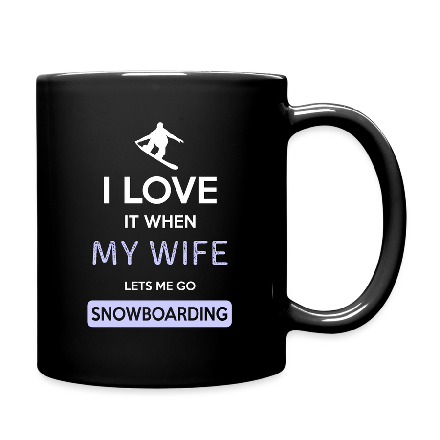 I love it when my wife lets me go Snowboarding Full Color Mug