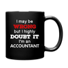 I May Be Wrong But I Highly Doubt It I'm Accountant Full Color Mug-Full Color Mug | BestSub B11Q-Teelime | shirts-hoodies-mugs