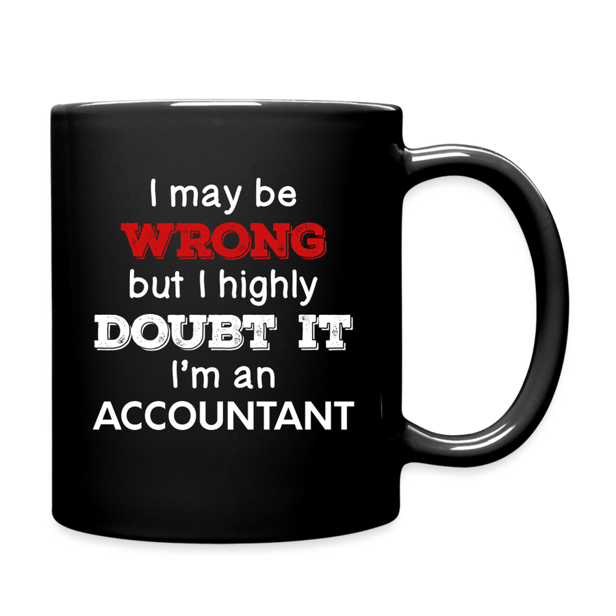 I May Be Wrong But I Highly Doubt It I'm Accountant Full Color Mug-Full Color Mug | BestSub B11Q-Teelime | shirts-hoodies-mugs