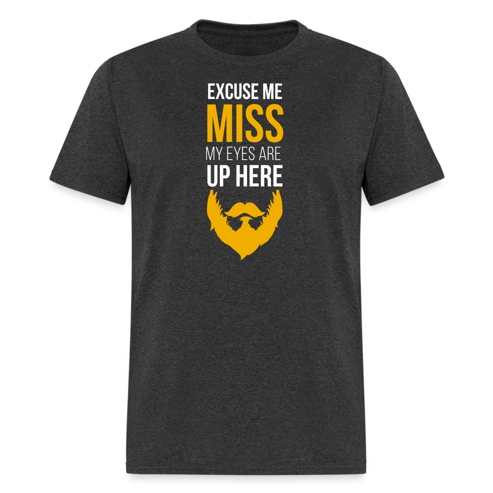 Excuse me Miss My Eyes are Up Here Unisex Classic T-Shirt-Unisex Classic T-Shirt | Fruit of the Loom 3930-Teelime | shirts-hoodies-mugs