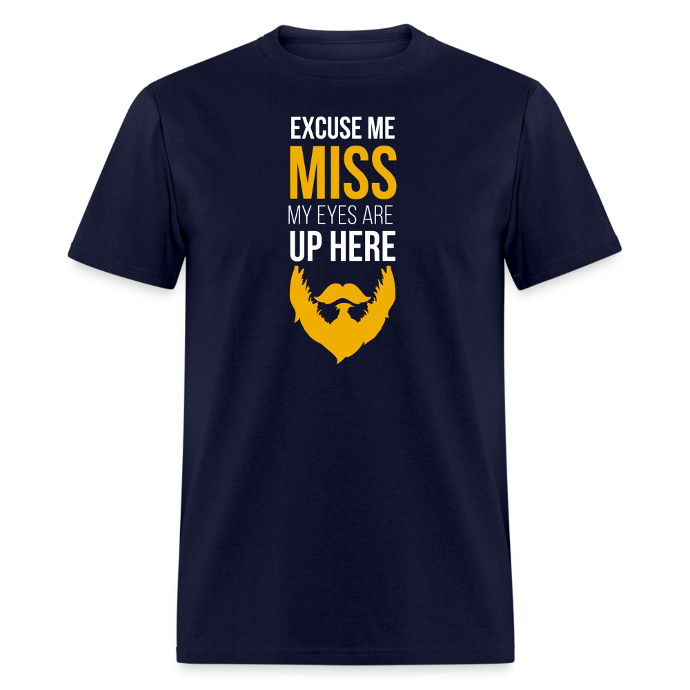 Excuse me Miss My Eyes are Up Here Unisex Classic T-Shirt-Unisex Classic T-Shirt | Fruit of the Loom 3930-Teelime | shirts-hoodies-mugs