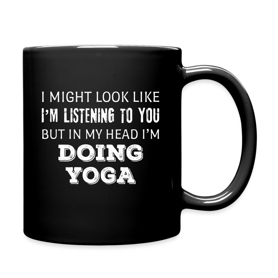 I Might Look Like I'm Listening But In My Head I'm Doing Yoga Full Color Mug-Full Color Mug | BestSub B11Q-Teelime | shirts-hoodies-mugs
