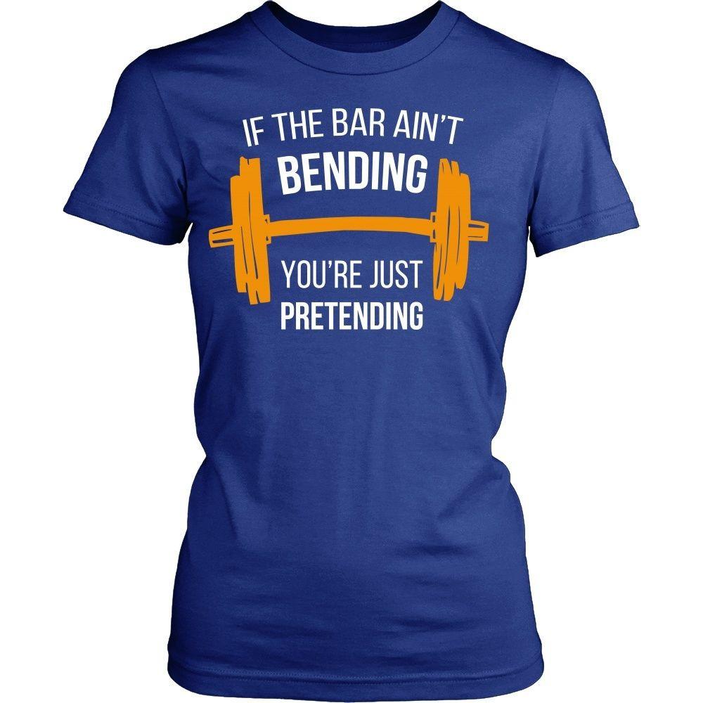 Bodybuilding T Shirt - If the bar ain't bending you're just pretending-T-shirt-Teelime | shirts-hoodies-mugs