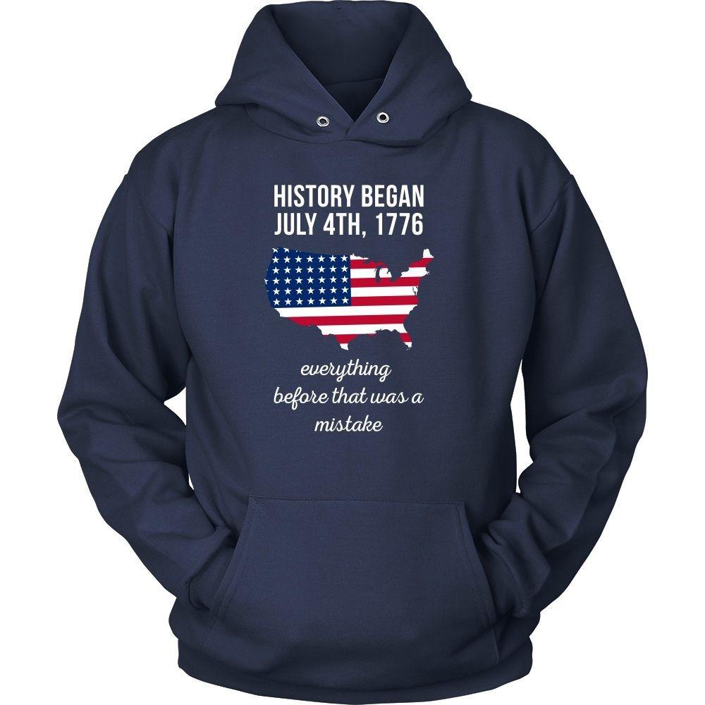 State T Shirt - History began July 4th, 1776 Everything before that was a mistake-T-shirt-Teelime | shirts-hoodies-mugs