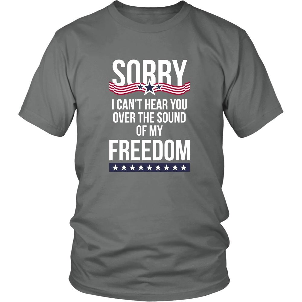 State T Shirt - Sorry I can't hear you over the sound of my freedom-T-shirt-Teelime | shirts-hoodies-mugs