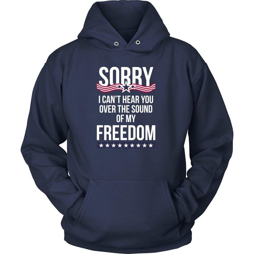State T Shirt - Sorry I can't hear you over the sound of my freedom-T-shirt-Teelime | shirts-hoodies-mugs