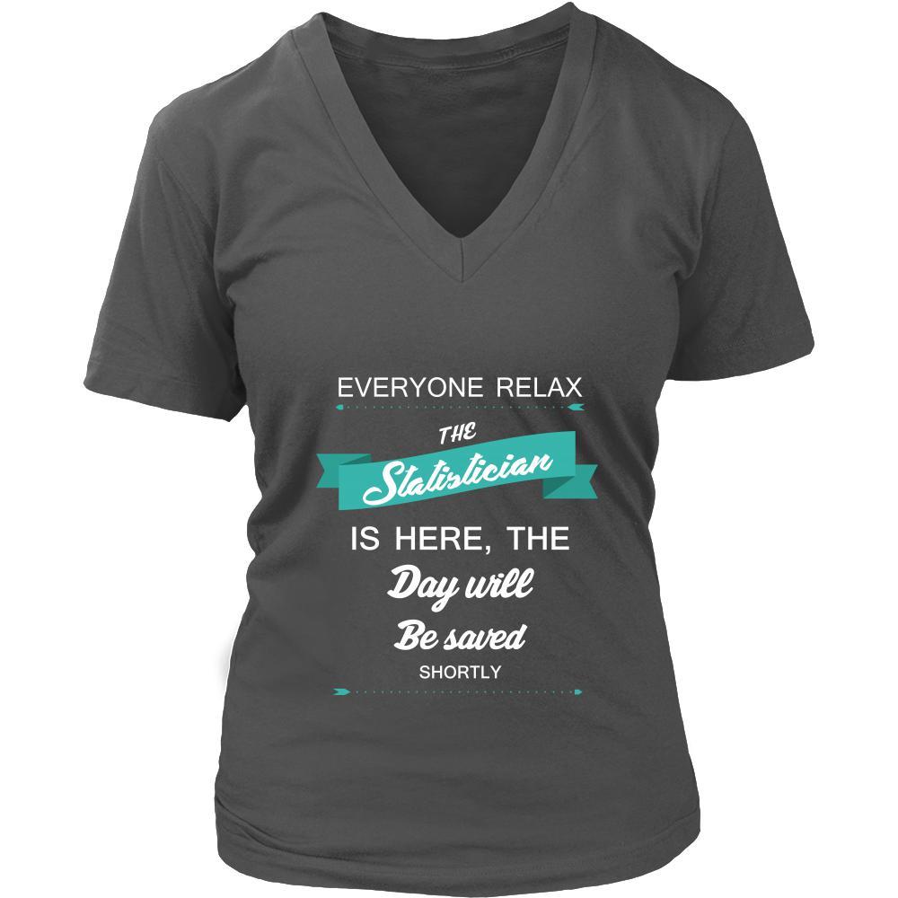 Statistician Shirt - Everyone relax the Statistician here, the day will be save shortly - Profession Gift-T-shirt-Teelime | shirts-hoodies-mugs