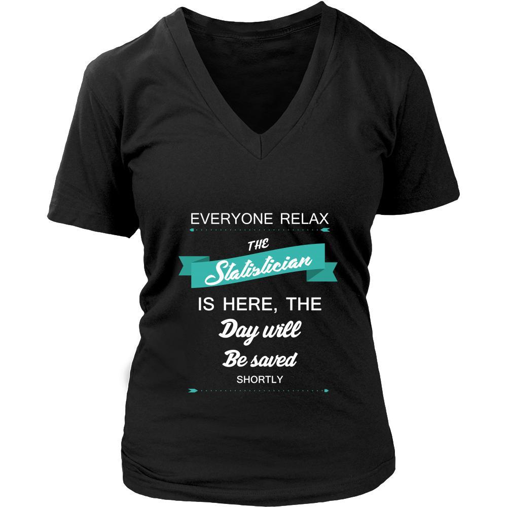 Statistician Shirt - Everyone relax the Statistician here, the day will be save shortly - Profession Gift-T-shirt-Teelime | shirts-hoodies-mugs