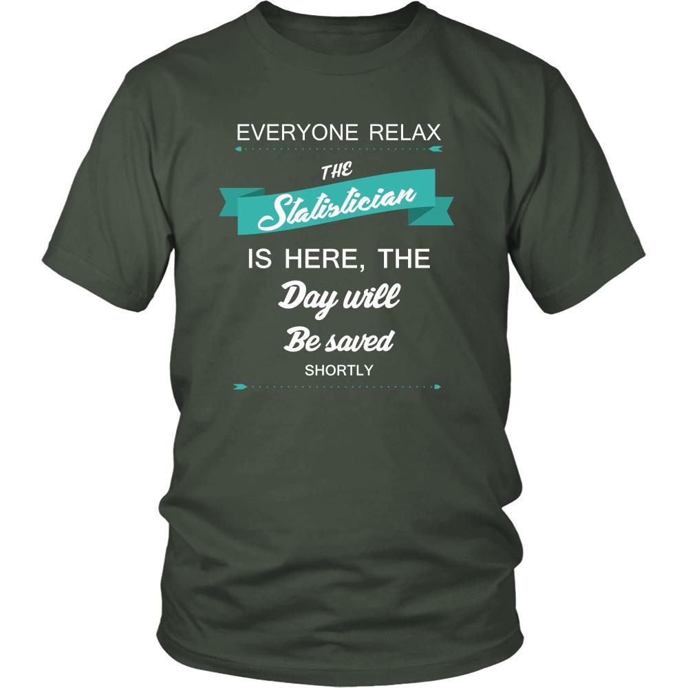 Statistician Shirt - Everyone relax the Statistician here, the day will be save shortly - Profession Gift-T-shirt-Teelime | shirts-hoodies-mugs