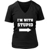 Stupid - I'm with stupid - Custom Made Funny Shirt-T-shirt-Teelime | shirts-hoodies-mugs