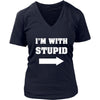 Stupid - I'm with stupid - Custom Made Funny Shirt-T-shirt-Teelime | shirts-hoodies-mugs