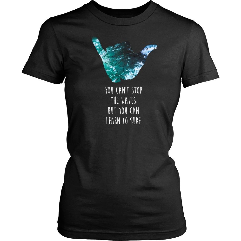 Surf T Shirt - You can't stop the waves but you can learn to Surf-T-shirt-Teelime | shirts-hoodies-mugs