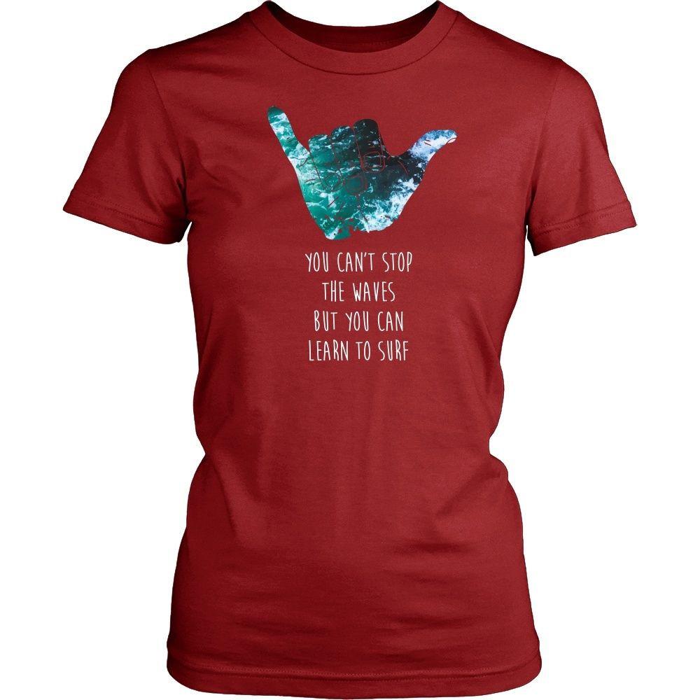 Surf T Shirt - You can't stop the waves but you can learn to Surf-T-shirt-Teelime | shirts-hoodies-mugs