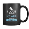 Surfing - I love it when my wife lets me go Surfing - 11oz Black Mug-Drinkware-Teelime | shirts-hoodies-mugs