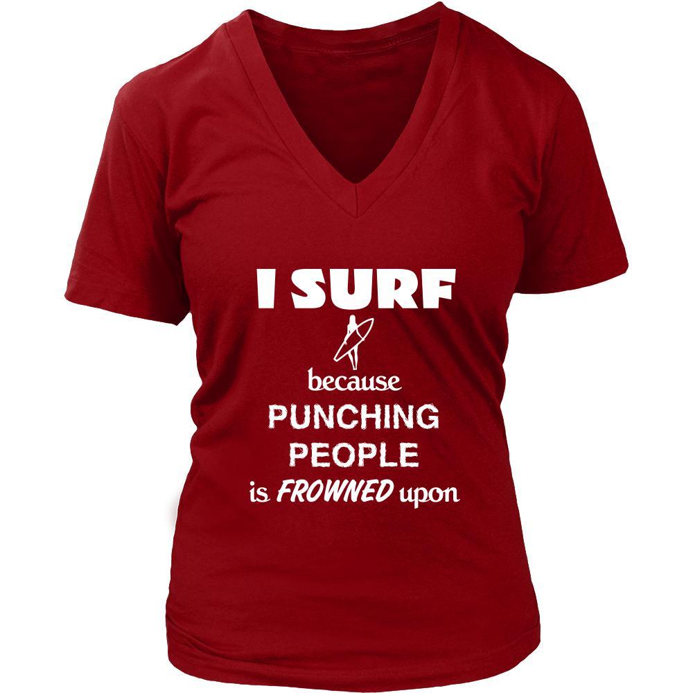 Surfing - I Surf because punching people is frowned upon - Surfer Hobby Shirt-T-shirt-Teelime | shirts-hoodies-mugs