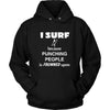 Surfing - I Surf because punching people is frowned upon - Surfer Hobby Shirt-T-shirt-Teelime | shirts-hoodies-mugs