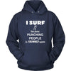 Surfing - I Surf because punching people is frowned upon - Surfer Hobby Shirt-T-shirt-Teelime | shirts-hoodies-mugs