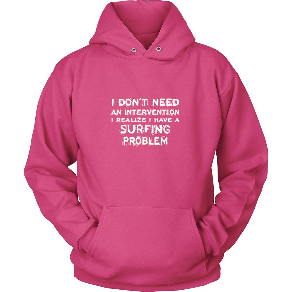 Surfing Shirt - I don't need an intervention I realize I have a Surfing problem- Hobby Gift-T-shirt-Teelime | shirts-hoodies-mugs