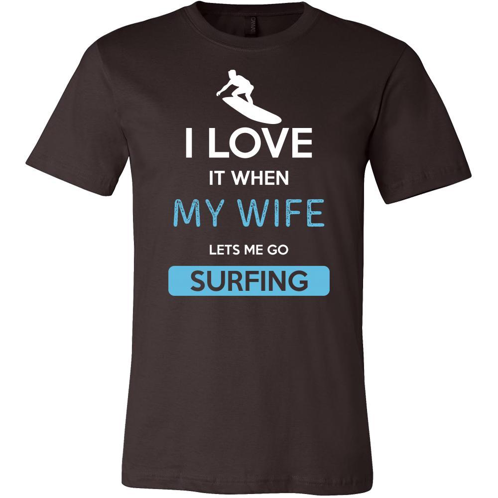 Surfing Shirt - I love it when my wife lets me go Surfing - Hobby Gift-T-shirt-Teelime | shirts-hoodies-mugs