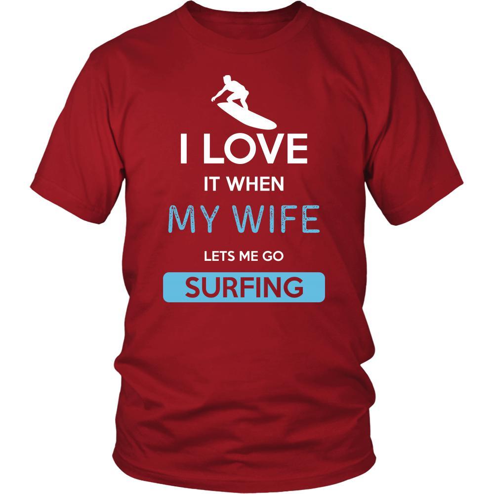 Surfing Shirt - I love it when my wife lets me go Surfing - Hobby Gift-T-shirt-Teelime | shirts-hoodies-mugs